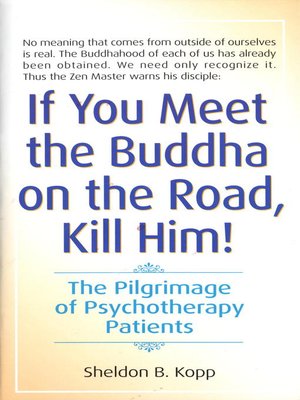 cover image of If You Meet the Buddha on the Road, Kill Him